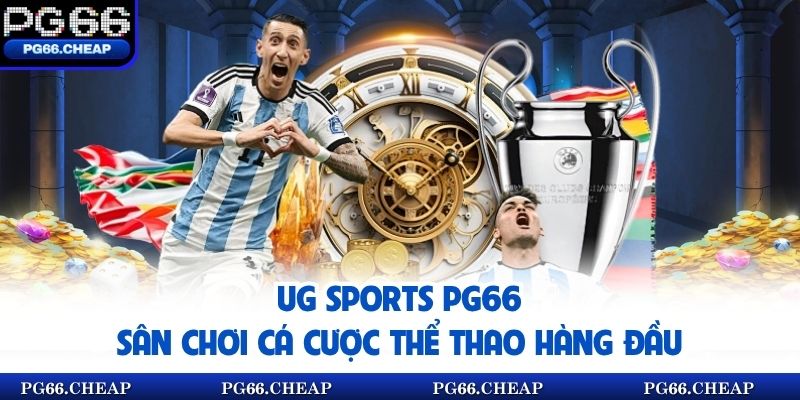 UG Sports PG66 - Sân Chơi Cá Cược Thể Thao Hàng Đầu